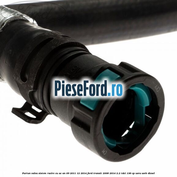 Furtun valva sistem racire cu AC an 09/2011-12/2014 Ford Transit 2006-2014 2.2 TDCi 136 cp USRA, USRB diesel