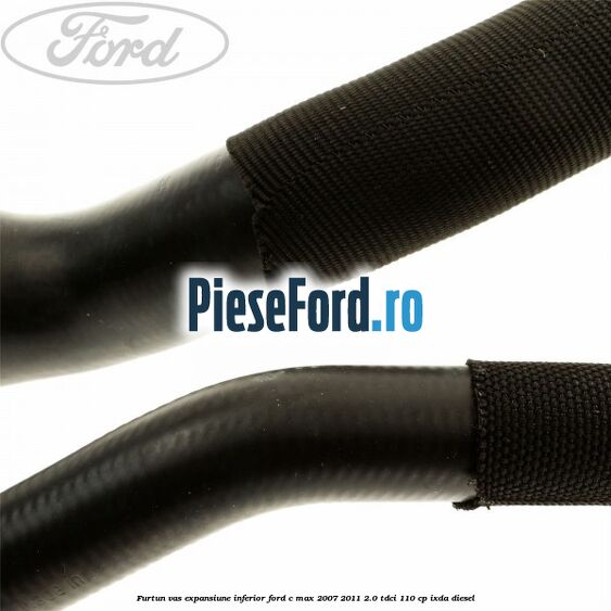 Furtun vas expansiune inferior Ford C-Max 2007-2011 2.0 TDCi 110 cp IXDA diesel