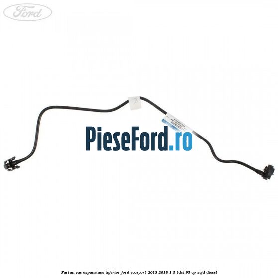 Furtun vas expansiune inferior Ford EcoSport 2013-2018 1.5 TDCi 95 cp XVJD diesel