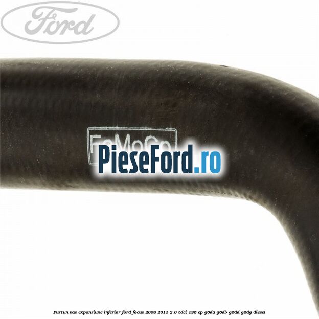 Furtun vas expansiune inferior Ford Focus 2008-2011 2.0 TDCi 136 cp G6DA, G6DB, G6DD, G6DG diesel