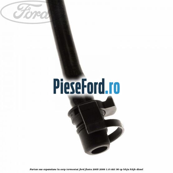 Furtun vas expansiune, la corp termostat Ford Fiesta 2005-2008 1.6 TDCi 90 cp HHJA, HHJB diesel