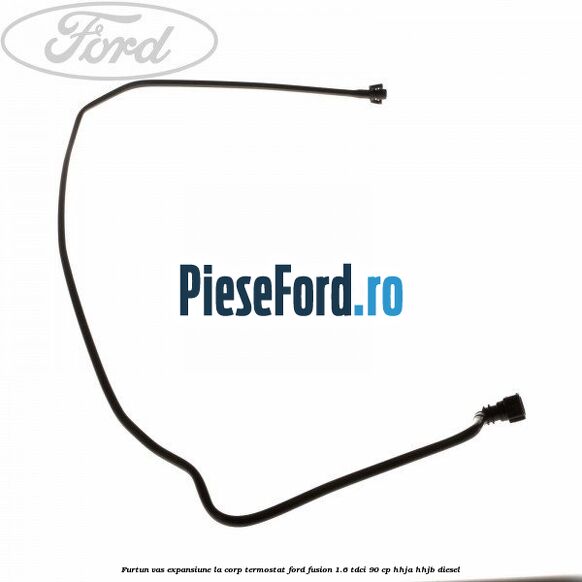 Furtun vas expansiune, la corp termostat Ford Fusion 1.6 TDCi 90 cp HHJA, HHJB diesel