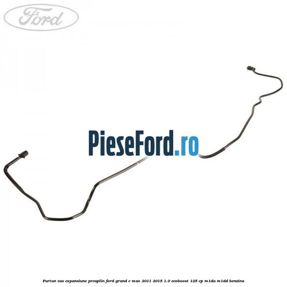 Furtun vas expansiune preaplin Ford Grand C-Max 2011-2015 1.0 EcoBoost 125 cp M1DA, M1DD benzina