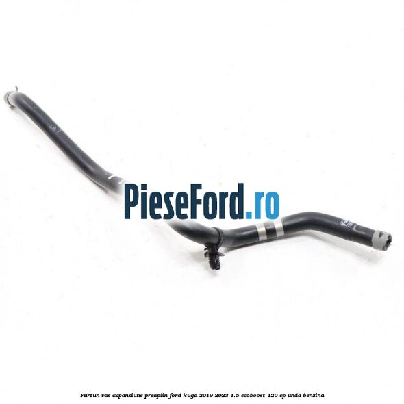 Furtun vas expansiune preaplin Ford Kuga 2019-2023 1.5 EcoBoost 120 cp UNDA benzina