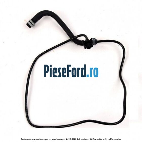 Furtun vas expansiune superior Ford EcoSport 2019-2023 1.0 EcoBoost 125 cp M1JC, M1JJ, M1JU benzina