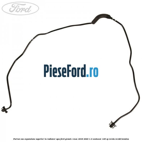 Furtun vas expansiune superior la radiator apa Ford Grand C-Max 2016-2020 1.0 EcoBoost 125 cp M1DA, M1DD benzina