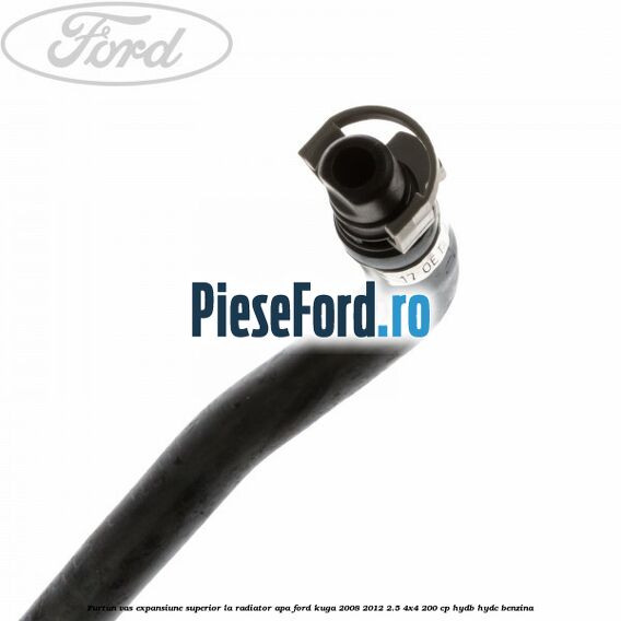 Furtun vas expansiune superior la radiator apa Ford Kuga 2008-2012 2.5 4x4 200 cp HYDB, HYDC benzina