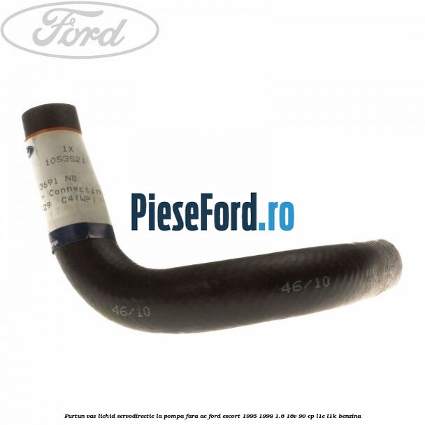 Furtun vas lichid servodirectie la pompa fara AC Ford Escort 1995-1998 1.6 16V 90 cp L1E, L1K benzina