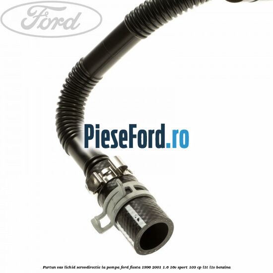 Furtun vas lichid servodirectie la pompa Ford Fiesta 1996-2001 1.6 16V Sport 103 cp L1T, L1V benzina