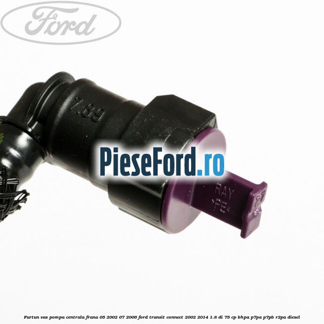 Furtun vas pompa centrala frana 05/2002-07/2006 Ford Transit Connect 2002-2014 1.8 Di 75 cp BHPA, P7PA, P7PB, R2PA diesel