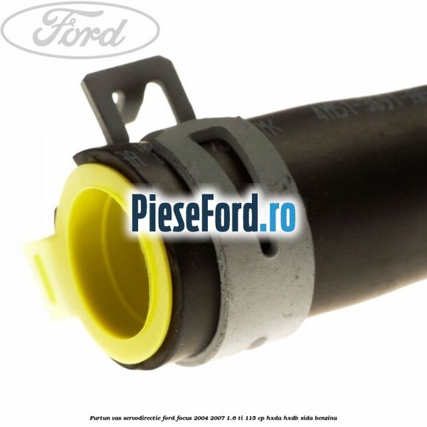 Furtun vas servodirectie Ford Focus 2004-2007 1.6 Ti 115 cp HXDA, HXDB, SIDA benzina