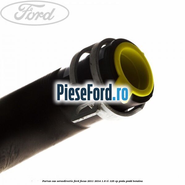 Furtun vas servodirectie Ford Focus 2011-2014 1.6 Ti 125 cp Furtun vas servodirectie Ford Focus 2011-2014 1.6 Ti 125 cp PNDA, PNDD benzina