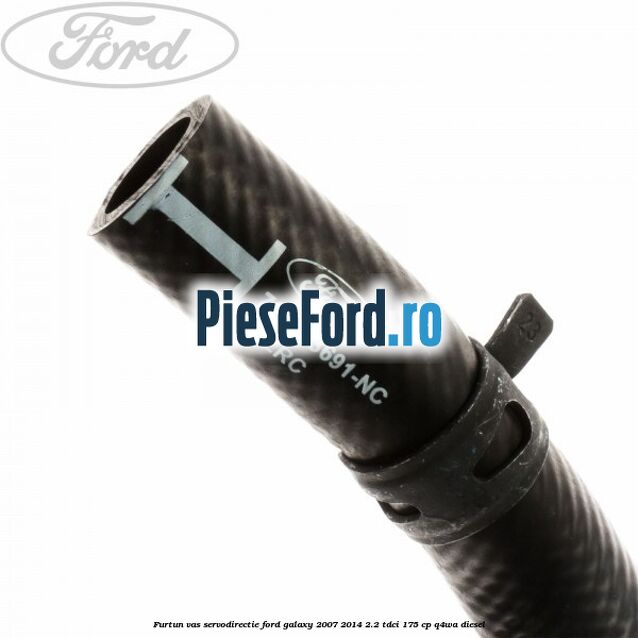 Furtun vas servodirectie Ford Galaxy 2007-2014 2.2 TDCi 175 cp Q4WA diesel