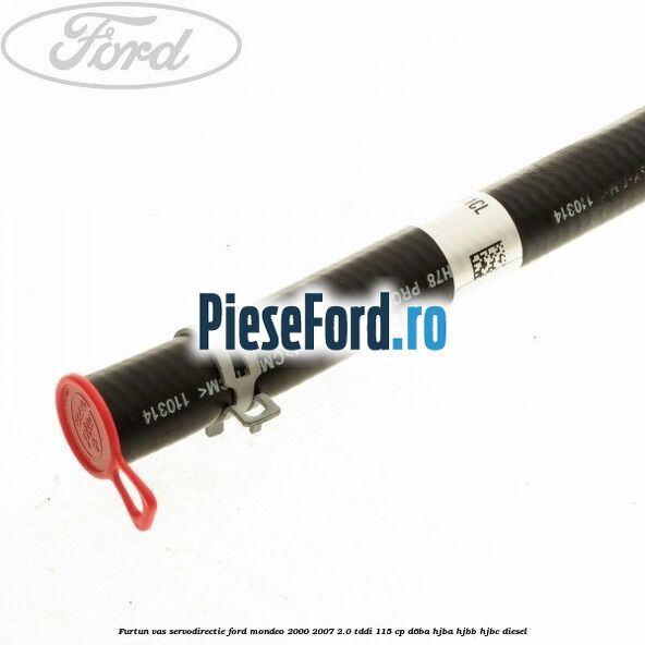 Furtun vas servodirectie Ford Mondeo 2000-2007 2.0 TDDI 115 cp D6BA, HJBA, HJBB, HJBC diesel