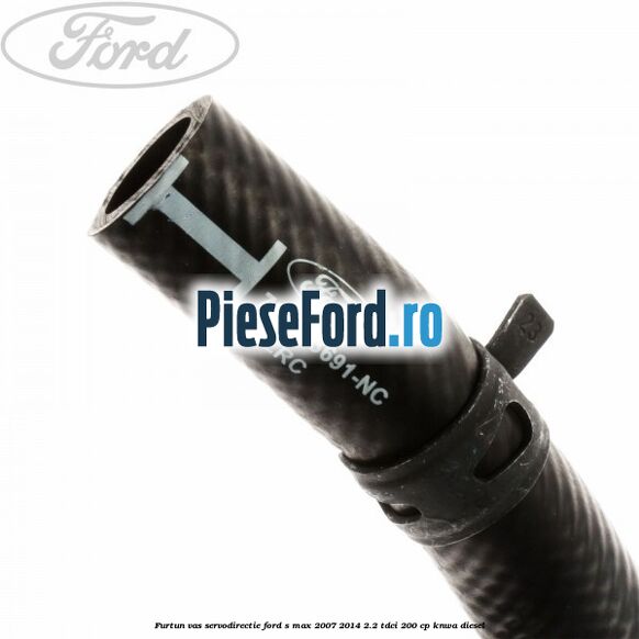 Furtun vas servodirectie Ford S-Max 2007-2014 2.2 TDCi 200 cp KNWA diesel