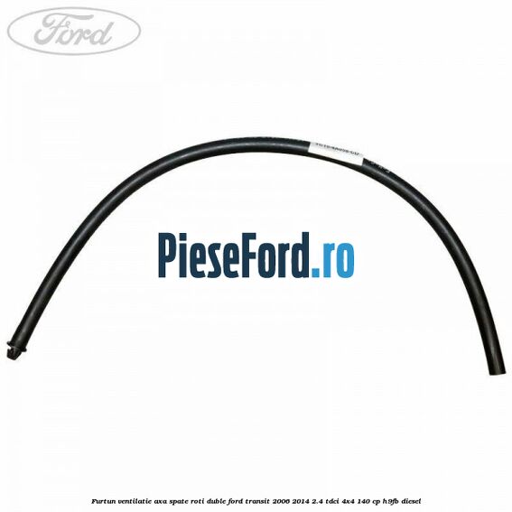 Furtun ventilatie axa spate roti duble Ford Transit 2006-2014 2.4 TDCi 4x4 140 cp H9FB diesel