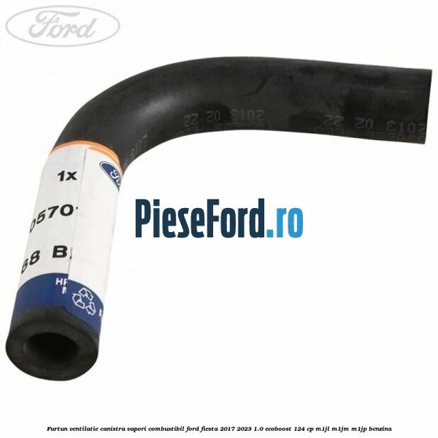 Furtun ventilatie canistra vapori combustibil Ford Fiesta 2017-2023 1.0 EcoBoost 124 cp M1JL, M1JM, M1JP benzina