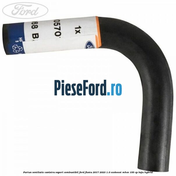 Furtun ventilatie canistra vapori combustibil Ford Fiesta 2017-2023 1.0 EcoBoost mHEV 155 cp BZJA Hybrid