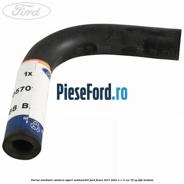 Furtun ventilatie canistra vapori combustibil Ford Fiesta 2017-2023 1.1 Ti-VCT 75 cp FSJB benzina