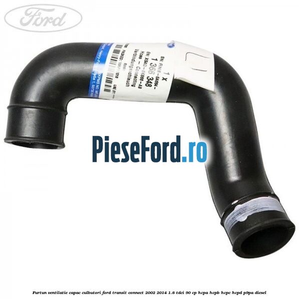 Furtun ventilatie capac culbutori Ford Transit Connect 2002-2014 1.8 TDCi 90 cp HCPA, HCPB, HCPC, HCPD, P9PA diesel