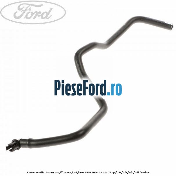 Furtun ventilatie caracasa filtru aer Ford Focus 1998-2004 1.4 16V 75 cp FXDA, FXDB, FXDC, FXDD benzina