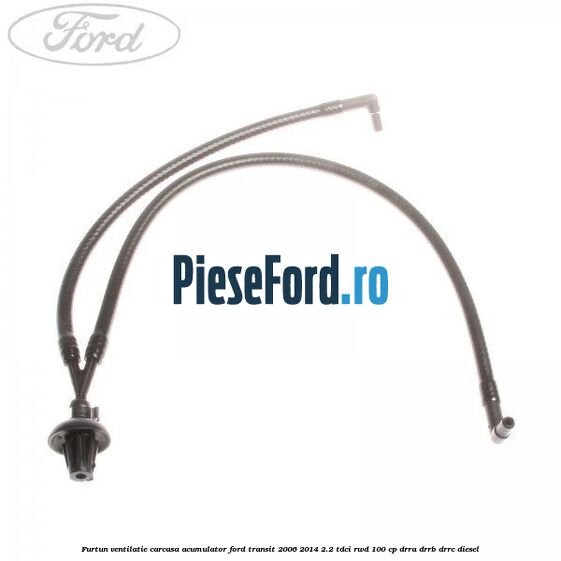 Furtun ventilatie carcasa acumulator Ford Transit 2006-2014 2.2 TDCi RWD 100 cp DRRA, DRRB, DRRC diesel