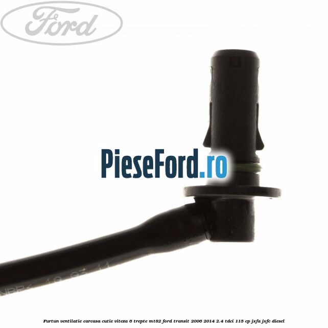 Furtun ventilatie carcasa cutie viteza 6 trepte MT82 Ford Transit 2006-2014 2.4 TDCi 115 cp JXFA, JXFC diesel