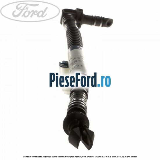 Furtun ventilatie carcasa cutie viteza 6 trepte MT82 Ford Transit 2006-2014 2.4 TDCi 140 cp H9FB diesel