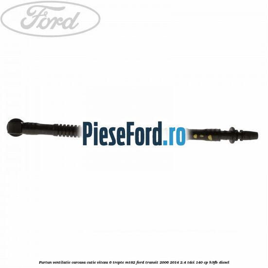 Furtun ventilatie carcasa cutie viteza 6 trepte MT82 Ford Transit 2006-2014 2.4 TDCi 140 cp H9FB diesel