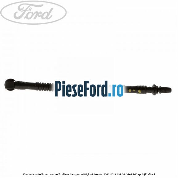 Furtun ventilatie carcasa cutie viteza 6 trepte MT82 Ford Transit 2006-2014 2.4 TDCi 4x4 140 cp Furtun ventilatie carcasa cutie viteza 6 trepte MT82 Ford Transit 2006-2014 2.4 TDCi 4x4 140 cp H9FB diesel