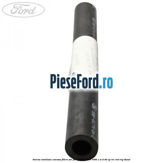 Furtun ventilatie carcasa filtru aer Ford Fiesta 1989-1996 1.8 D 60 cp Furtun ventilatie carcasa filtru aer Ford Fiesta 1989-1996 1.8 D 60 cp RTC, RTD, RTG diesel