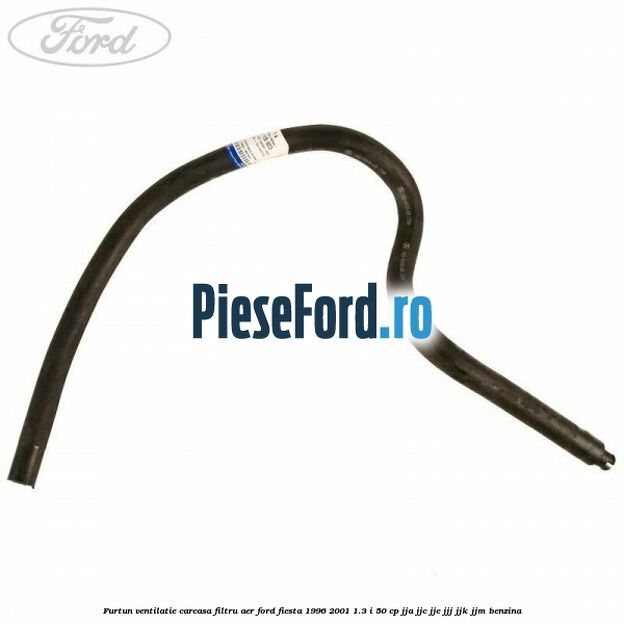 Furtun ventilatie carcasa filtru aer Ford Fiesta 1996-2001 1.3 i 50 cp JJA, JJC, JJE, JJJ, JJK, JJM benzina