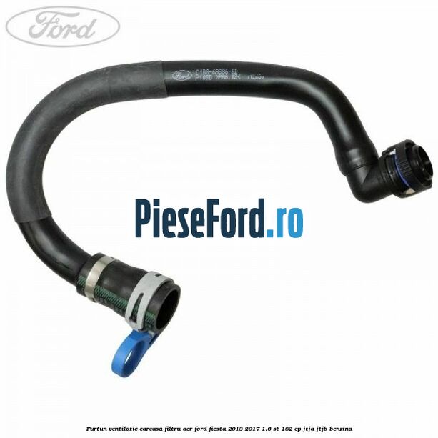 Furtun ventilatie carcasa filtru aer Ford Fiesta 2013-2017 1.6 ST 182 cp JTJA, JTJB benzina