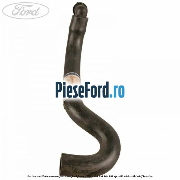 Furtun ventilatie carcasa filtru aer Ford Focus 1998-2004 2.0 16V 131 cp Furtun ventilatie carcasa filtru aer Ford Focus 1998-2004 2.0 16V 131 cp EDDB, EDDC, EDDD, EDDF benzina
