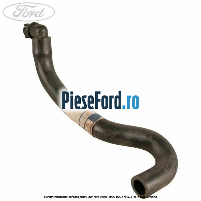 Furtun ventilatie carcasa filtru aer Ford Focus 1998-2004 RS 215 cp HMDA benzina
