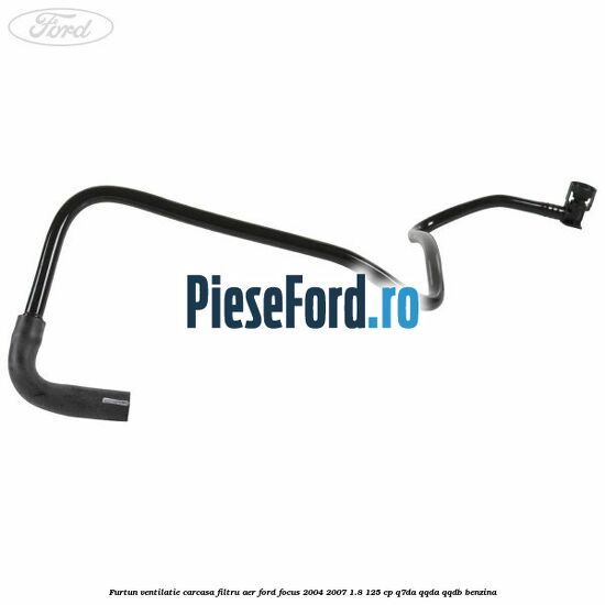 Furtun ventilatie carcasa filtru aer Ford Focus 2004-2007 1.8 125 cp Q7DA, QQDA, QQDB benzina