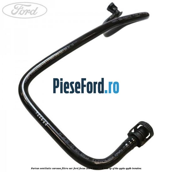 Furtun ventilatie carcasa filtru aer Ford Focus 2004-2007 1.8 125 cp Q7DA, QQDA, QQDB benzina