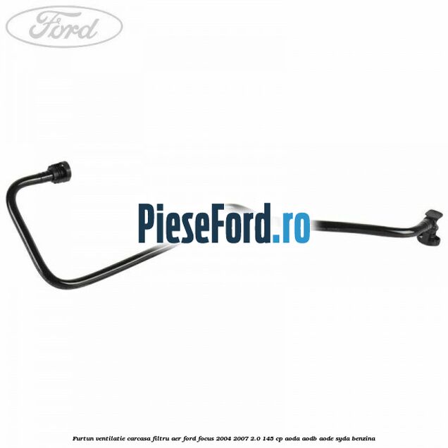 Furtun ventilatie carcasa filtru aer Ford Focus 2004-2007 2.0 145 cp AODA, AODB, AODE, SYDA benzina