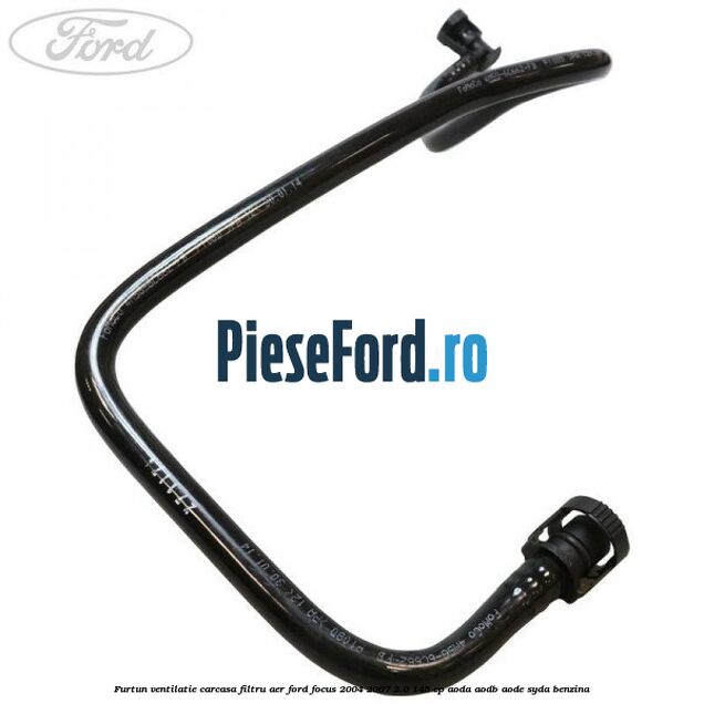 Furtun ventilatie carcasa filtru aer Ford Focus 2004-2007 2.0 145 cp AODA, AODB, AODE, SYDA benzina