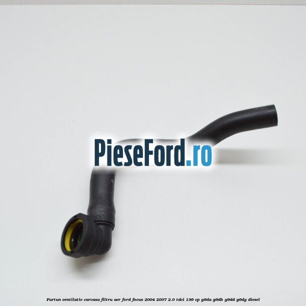 Furtun ventilatie carcasa filtru aer Ford Focus 2004-2007 2.0 TDCi 136 cp Furtun ventilatie carcasa filtru aer Ford Focus 2004-2007 2.0 TDCi 136 cp G6DA, G6DB, G6DD, G6DG diesel