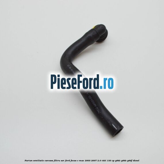 Furtun ventilatie carcasa filtru aer Ford Focus C-Max 2003-2007 2.0 TDCi 133 cp G6DC, G6DE, G6DF diesel