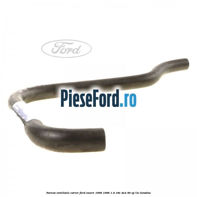 Furtun ventilatie carter Ford Escort 1995-1998 1.6 16V 4x4 90 cp Furtun ventilatie carter Ford Escort 1995-1998 1.6 16V 4x4 90 cp L1E benzina