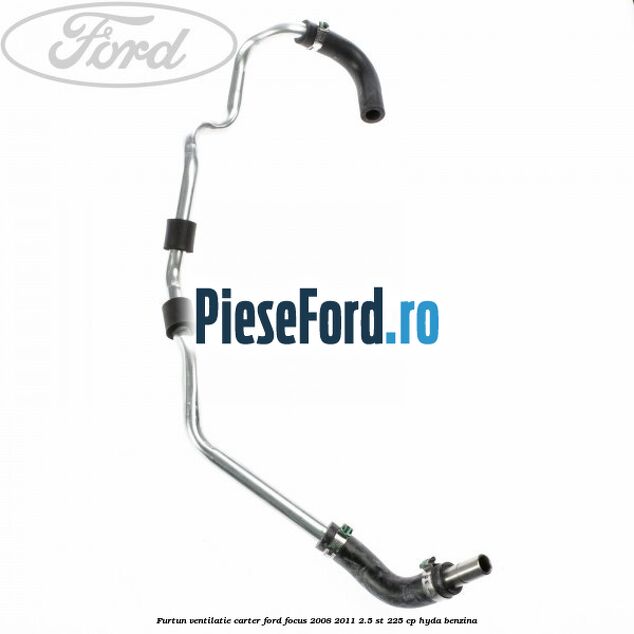 Furtun ventilatie carter Ford Focus 2008-2011 2.5 ST 225 cp HYDA benzina