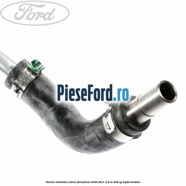 Furtun ventilatie carter Ford Focus 2008-2011 2.5 ST 225 cp HYDA benzina