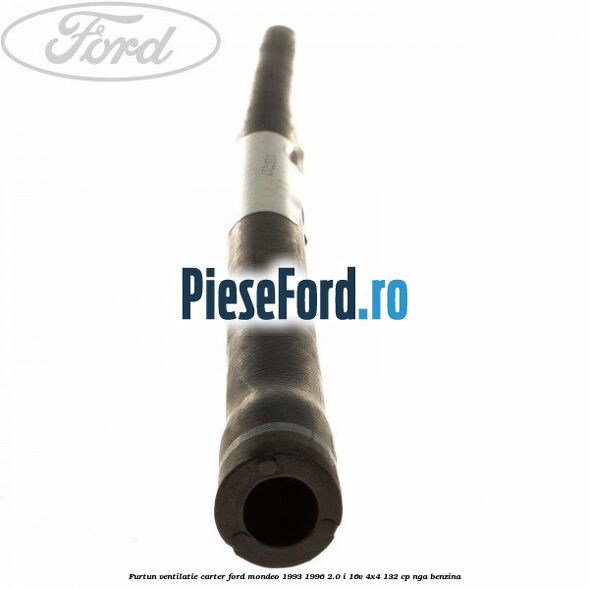 Furtun ventilatie carter Ford Mondeo 1993-1996 2.0 i 16V 4x4 132 cp NGA benzina