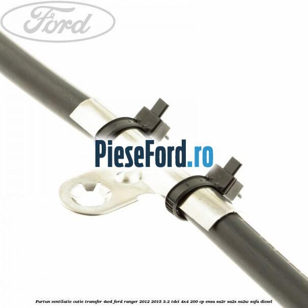 Furtun ventilatie cutie transfer 4WD Ford Ranger 2012-2015 3.2 TDCi 4x4 200 cp ENSA, SA2R, SA2S, SA2W, SAFA diesel