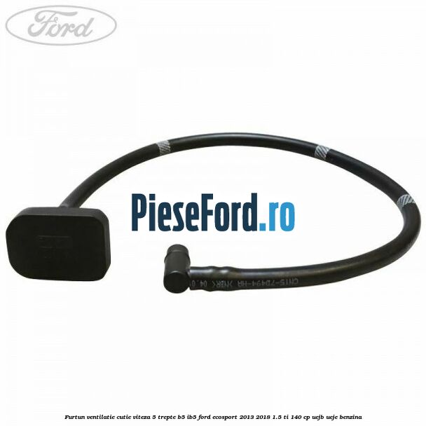 Furtun ventilatie cutie viteza 5 trepte B5/IB5 Ford EcoSport 2013-2018 1.5 Ti 140 cp UEJB, UEJE benzina