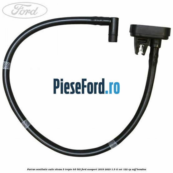 Furtun ventilatie cutie viteza 5 trepte B5/IB5 Ford EcoSport 2019-2023 1.5 Ti-VCT 122 cp XZJF benzina