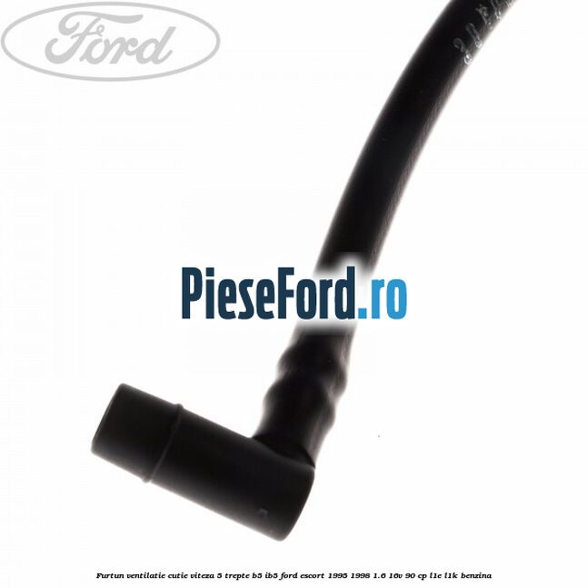Furtun ventilatie cutie viteza 5 trepte B5/IB5 Ford Escort 1995-1998 1.6 16V 90 cp L1E, L1K benzina