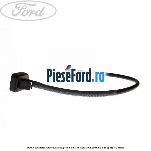 Furtun ventilatie cutie viteza 5 trepte B5/IB5 Ford Fiesta 1996-2001 1.8 D 60 cp RTJ, RTK diesel